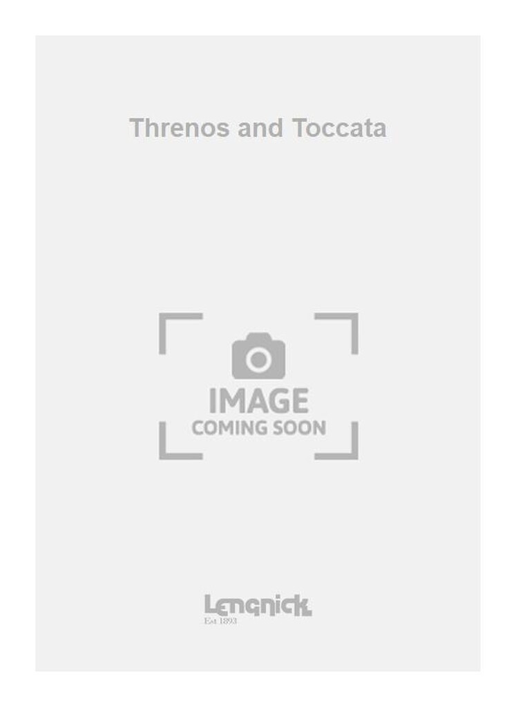 Threnos and Toccata